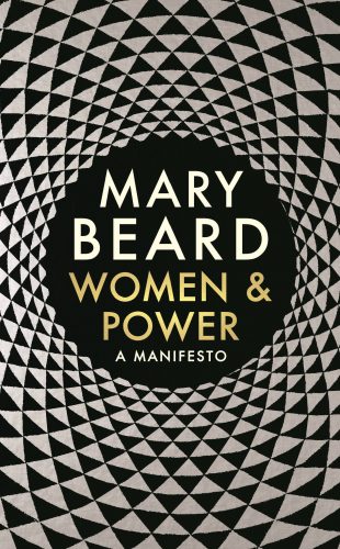 Mary Beard - Women and Power: A Manifesto