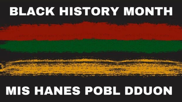 Black History Month - Mis Hanes Pobl Dduon